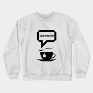 Sweet talker Crewneck Sweatshirt